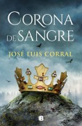 Cover-Bild zum Titel 'Corona de Sangre / Blood Crown' von 'José Luis Corral'