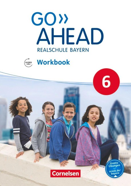 Go Ahead 6. Jahrgangsstufe - Ausgabe für Realschulen in Bayern - Workbook mit Audios online