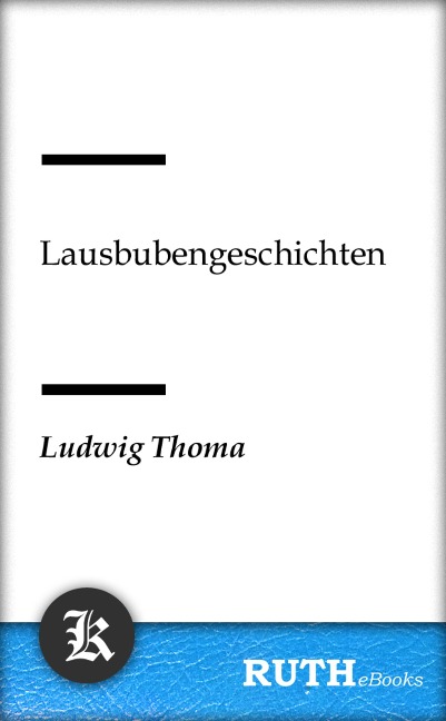 Lausbubengeschichten - Ludwig Thoma