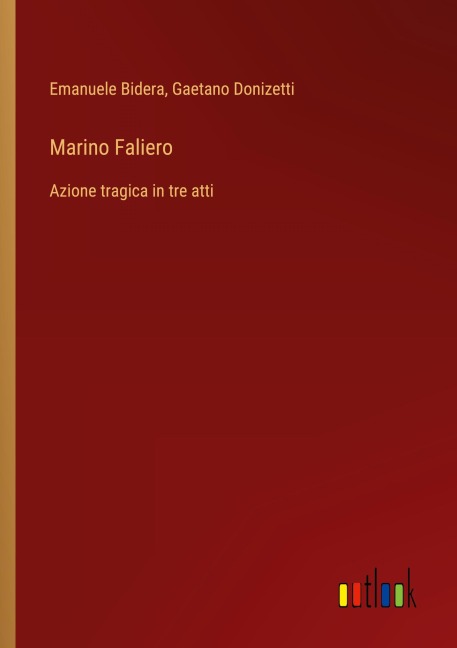 Marino Faliero - Emanuele Bidera, Gaetano Donizetti