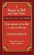Cover-Bild zum Titel 'A Season in Hell and Other Works/Une Saison En Enfer Et Oeuvres Diverses' von 'Arthur Rimbaud'