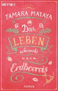 Cover-Bild zum Titel 'Das Leben schmeckt nach Erdbeereis' von 'Tamara Mataya'