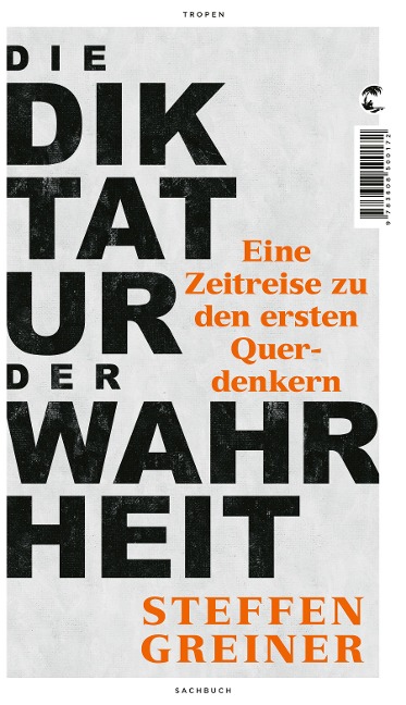 Die Diktatur der Wahrheit - Steffen Greiner