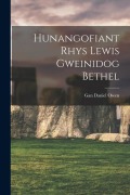 Cover-Bild zum Titel 'Hunangofiant Rhys Lewis Gweinidog Bethel' von 'Gan Daniel Owen'