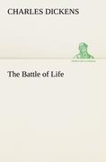The Battle of Life - Charles Dickens