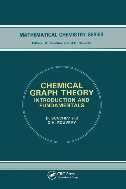 Chemical Graph Theory - D. Bonchev