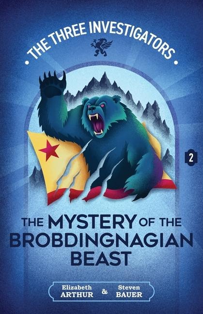 The Mystery of the Brobdingnagian Beast - Elizabeth Arthur, Steven Bauer