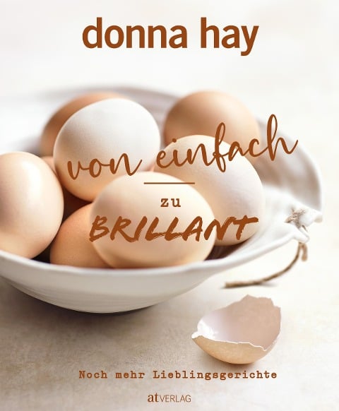 Von Einfach zu Brillant - Noch mehr Lieblingsgerichte - Donna Hay