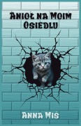 Cover-Bild zum Titel 'Anio¿ Na Moim Osiedlu' von 'Anna Mi¿'