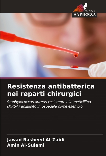 Resistenza antibatterica nei reparti chirurgici - Jawad Rasheed Al-Zaidi, Amin Al-Sulami