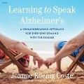 Learning to Speak Alzheimer's - Joanne Koenig Coste