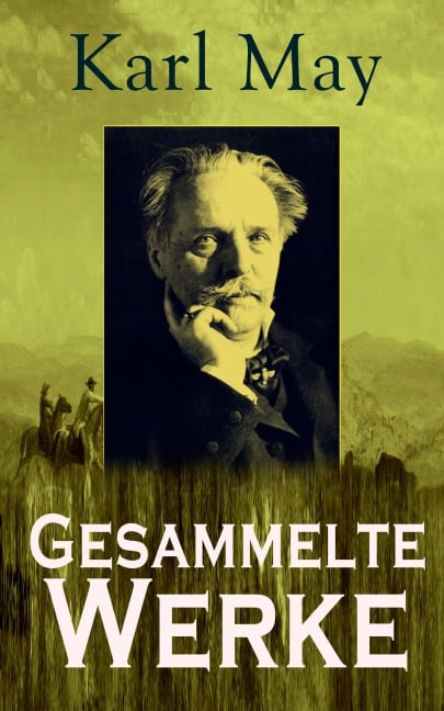 Gesammelte Werke - Karl May