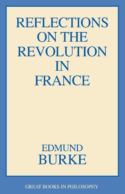 Reflections on the Revolution in France - Edmund Burke