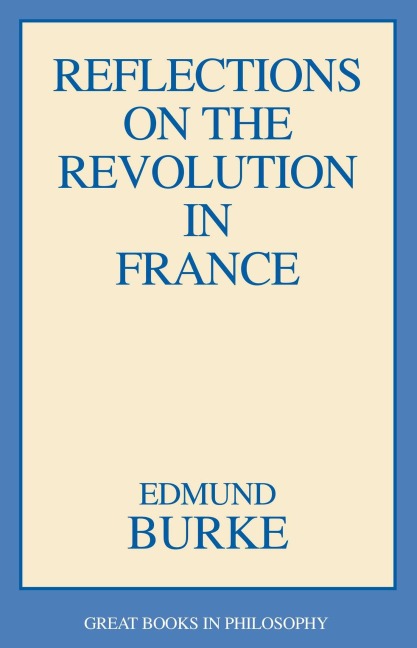 Reflections on the Revolution in France - Edmund Burke