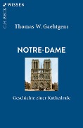 Cover-Bild zum Titel 'Notre-Dame' von 'Thomas W. Gaehtgens'