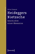 Cover-Bild zum Titel 'Heideggers Nietzsche' von 'Rita Casale'