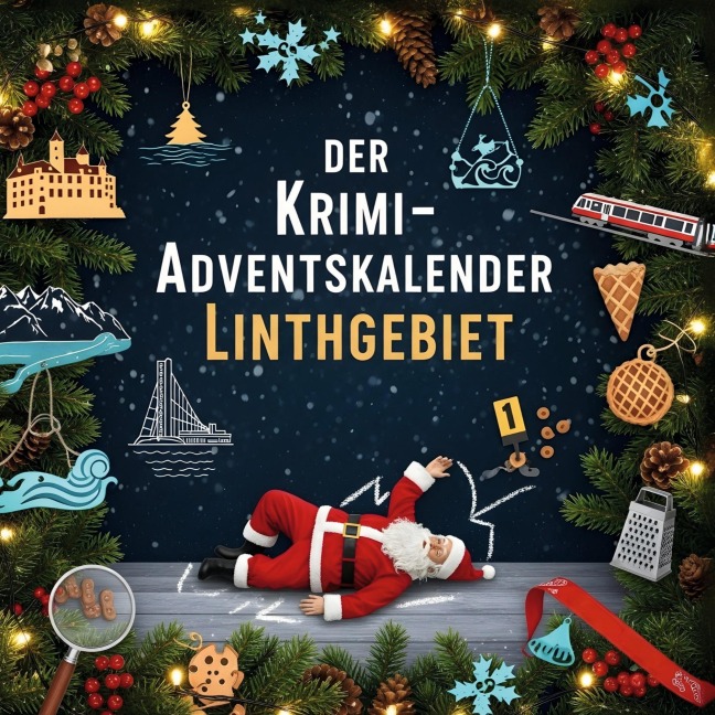 Der Krimi-Adventskalender Linthgebiet - Laura Koch