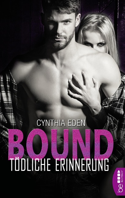 Bound - Tödliche Erinnerung - Cynthia Eden