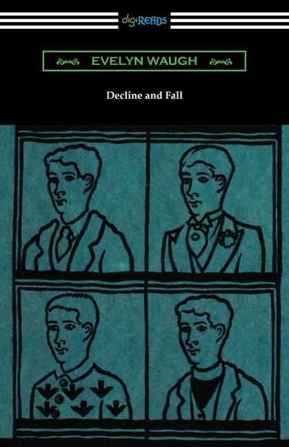 Decline and Fall - Evelyn Waugh