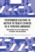 Cover-Bild zum Titel 'Performed Culture in Action to Teach Chinese as a Foreign Language' von ''