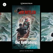 Cover-Bild zum Titel 'Der Butler, Folge 6: Die Bedrohung' von 'Andreas Zwengel'