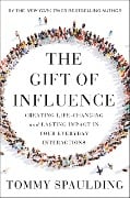 Cover-Bild zum Titel 'The Gift of Influence' von 'Tommy Spaulding'