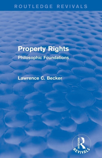 Property Rights (Routledge Revivals) - Lawrence C. Becker