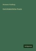 Cover-Bild zum Titel 'Gerichtsärztliche Praxis' von 'Hermann Friedberg'
