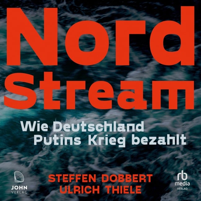 Nord Stream - Steffen Dobbert, Ulrich Thiele