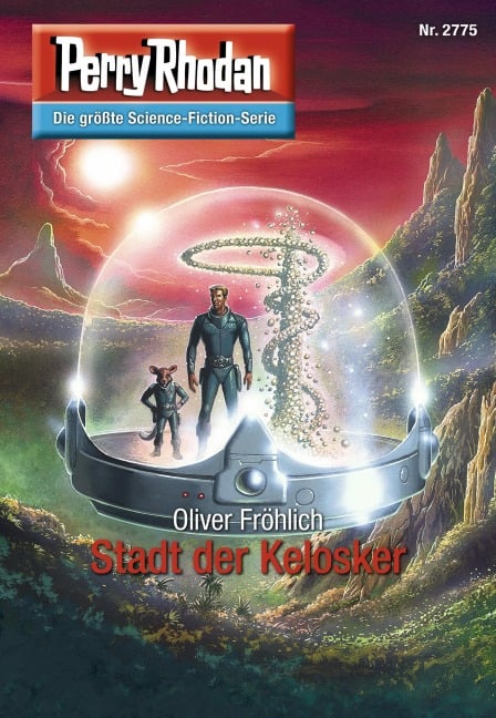 Perry Rhodan 2775: Stadt der Kelosker - Oliver Fröhlich
