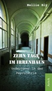Cover-Bild zum Titel 'Zehn Tage im Irrenhaus' von 'Nellie Bly'