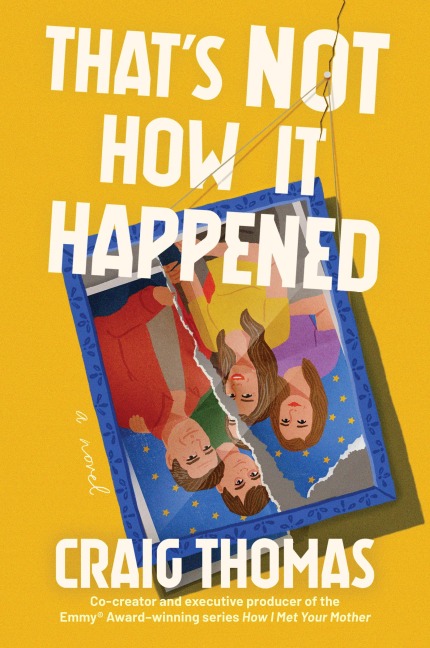That's Not How It Happened - Craig Thomas