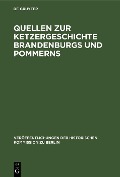 Cover-Bild zum Titel 'Quellen zur Ketzergeschichte Brandenburgs und Pommerns' von ''