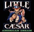American Dream (Deluxe Edition) - Little Caesar