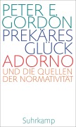 Cover-Bild zum Titel 'Prekäres Glück' von 'Peter E. Gordon'