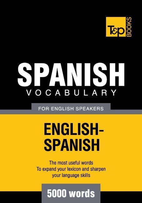 Spanish vocabulary for English speakers - 5000 words - Andrey Taranov