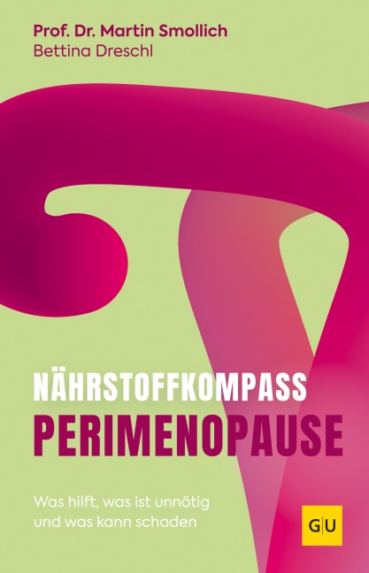 Nährstoff-Kompass Perimenopause - Bettina Dreschl, Martin Smollich