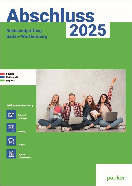 Abschluss 2025 - Realschulprüfung Baden-Württemberg - Aufgabenband - Originalprüfungen mit Trainingsteil für die Fächer Deutsch, Mathematik und Englisch - 