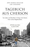 Cover-Bild zum Titel 'Tagebuch aus Cherson - Vom Leben und Überleben im Krieg in der Ukraine' von 'Arye Sharuz Shalicar, Juri Vinograd'