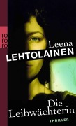 Cover-Bild zum Titel 'Die Leibwächterin' von 'Leena Lehtolainen'