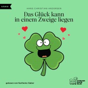 Cover-Bild zum Titel 'Das Glück kann in einem Zweige liegen' von 'Hans Christian Andersen'