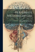 Cover-Bild zum Titel 'Vertebrate Photoreceptors' von 'Samuel Randall Detwiler'