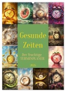 Gesunde Zeiten (Wandkalender 2025 DIN A2 hoch), CALVENDO Monatskalender - Cathrin Illgen