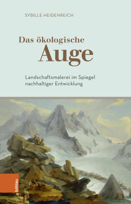 Das ökologische Auge - Sybille Heidenreich