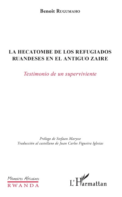 La hecatombe de los refugiados ruandeses en el antiguo Zaire - Rugumaho