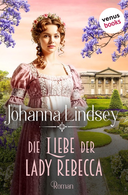 Die Liebe der Lady Rebecca - Johanna Lindsey