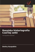 Cover-Bild zum Titel 'Rosyjska historiografia Czarnej setki' von 'Dmitry Karpukhin'