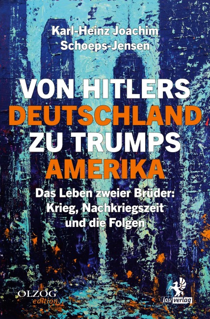 Von Hitlers Deutschland zu Trumps Amerika - Karl-Heinz Joachim Schoeps-Jensen