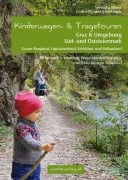 Cover-Bild zum Titel 'Kinderwagen- & Tragetouren Graz & Umgebung, Süd - und Oststeiermark' von 'Veronika Stiene, Corina Elisabeth Suntinger'
