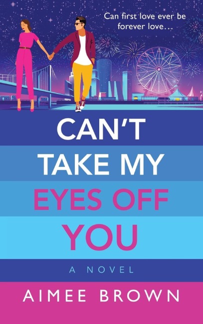 Can't Take My Eyes Off You - Aimee Brown